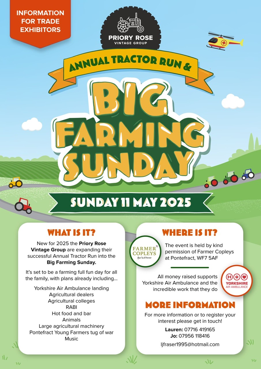 Promotional poster for 'Big Farming Sunday' and the Annual Tractor Run, taking place on Sunday 11 May 2025 at Farmer Copleys in Pontefract