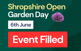 Shropshire Open Garden Day (6th June) Show Graphic. Bold red banner across the bottom reads ‘Event Filled’ in white text, indicating volunteer spots are no longer available.
