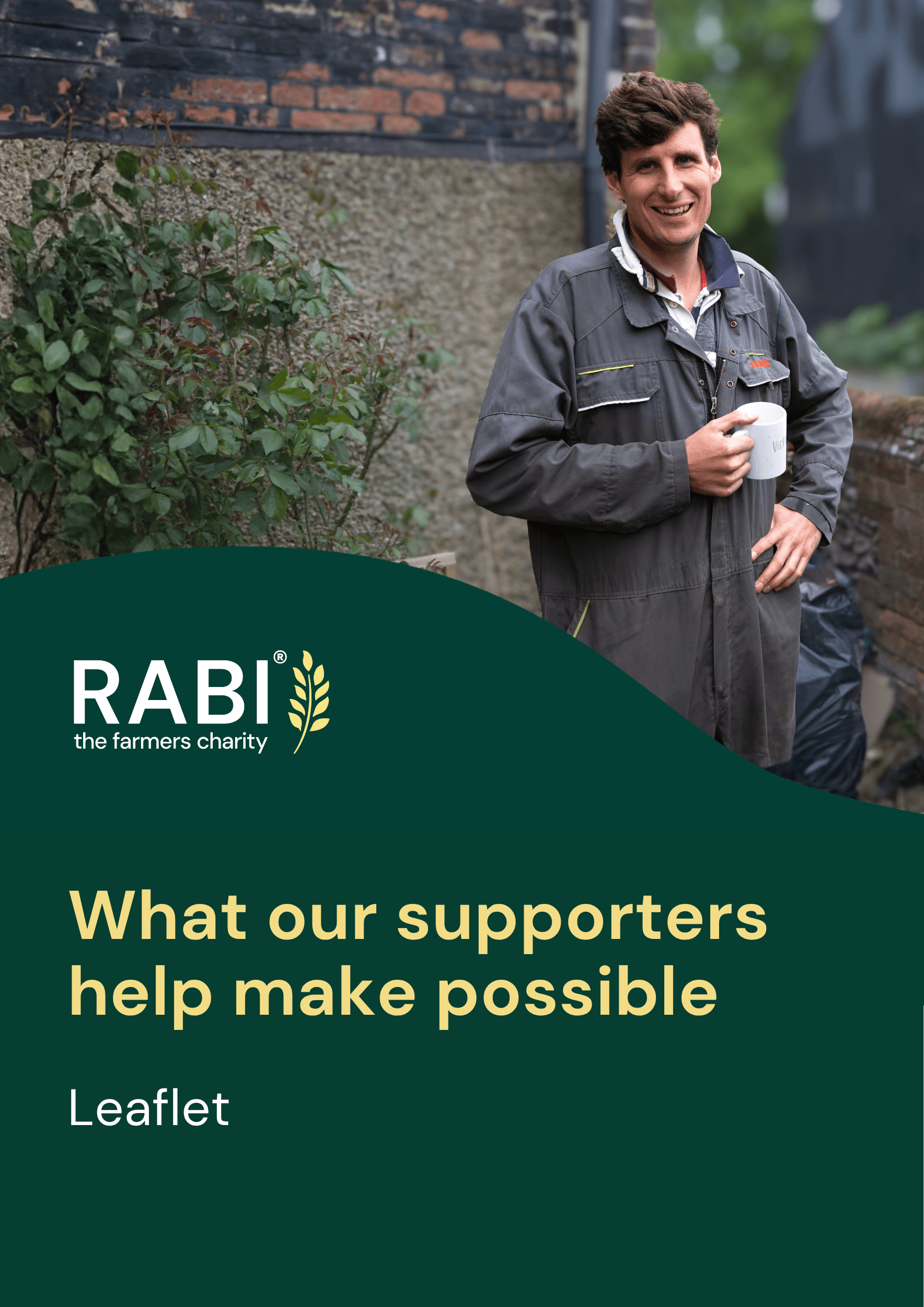 supporter-leaflet-fundraising Cover of a RABI leaflet featuring a farming person standing outdoors holding a mug and smiling towards the camera. The RABI logo appears above the title, “What our supporters help make possible”, with the word “Leaflet” beneath.